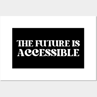 The Future Is Accessible Posters and Art